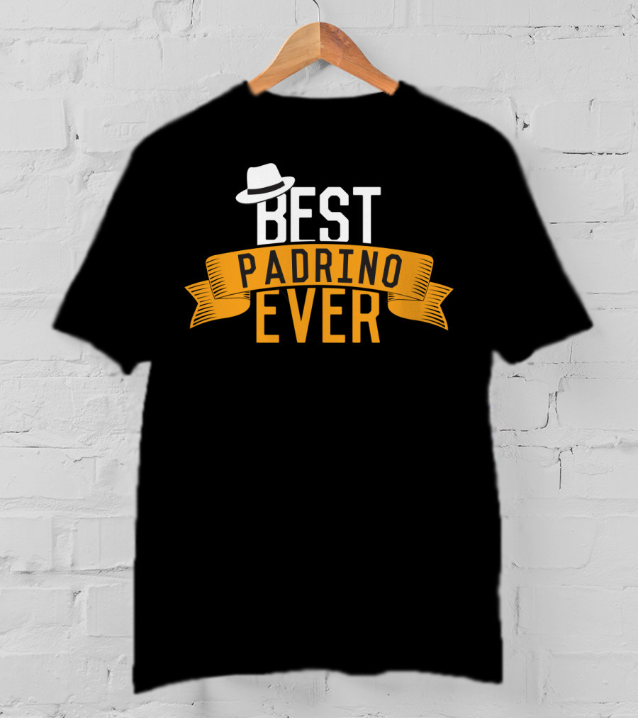 Best Padrino Ever Godfather Favorito With White Hat Banner T-Shirt