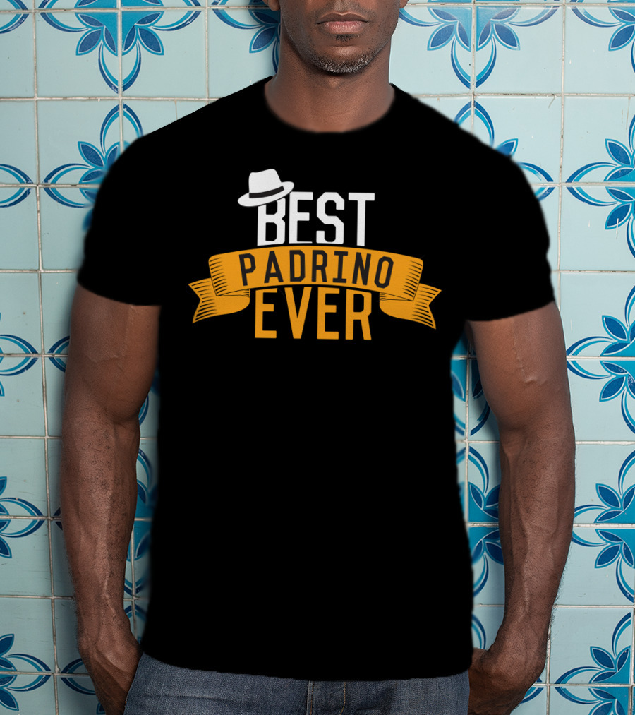 Best Padrino Ever Godfather Favorito With White Hat Banner T-Shirt