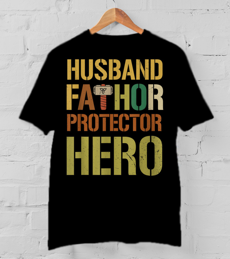 Husband Fathor Hammer Protector Hero T-Shirt