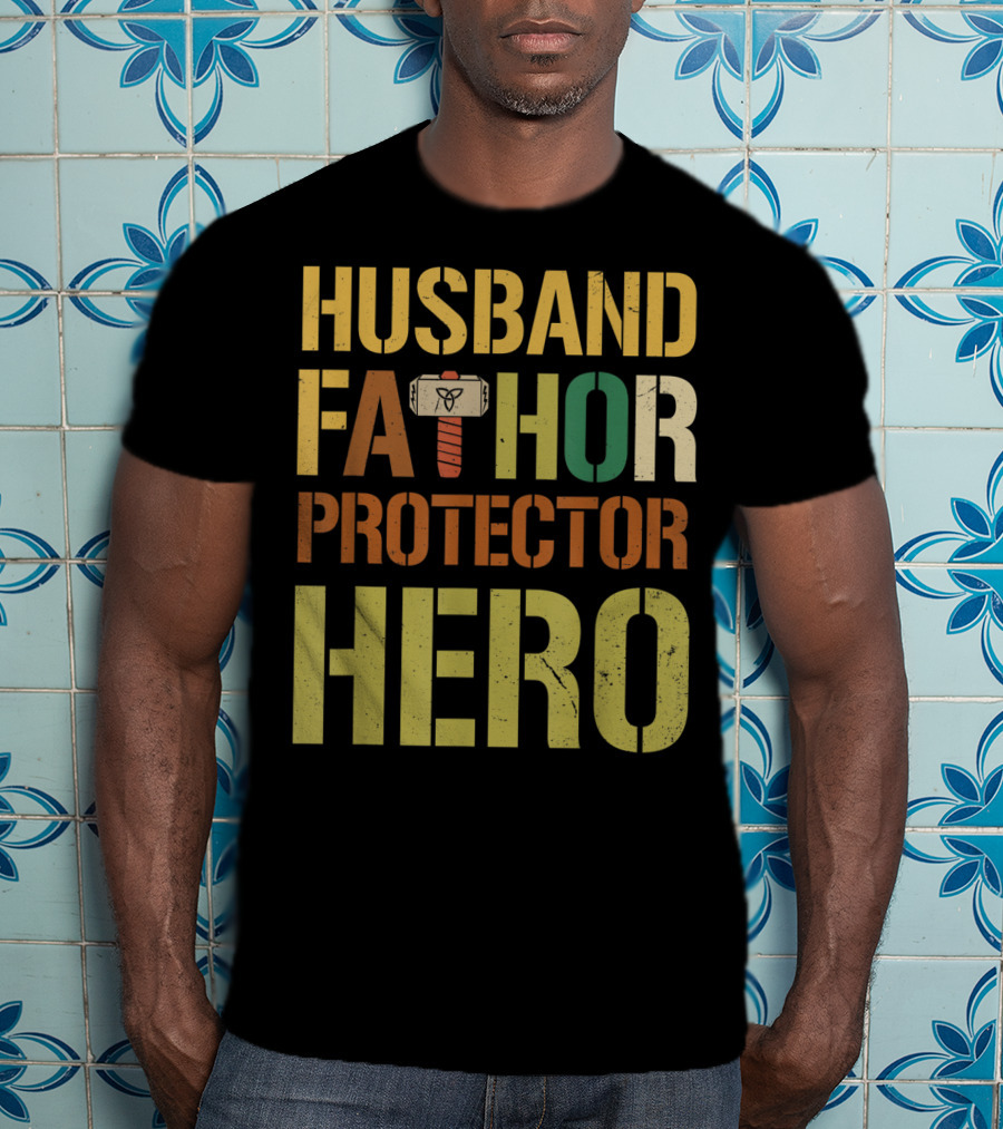 Husband Fathor Hammer Protector Hero T-Shirt