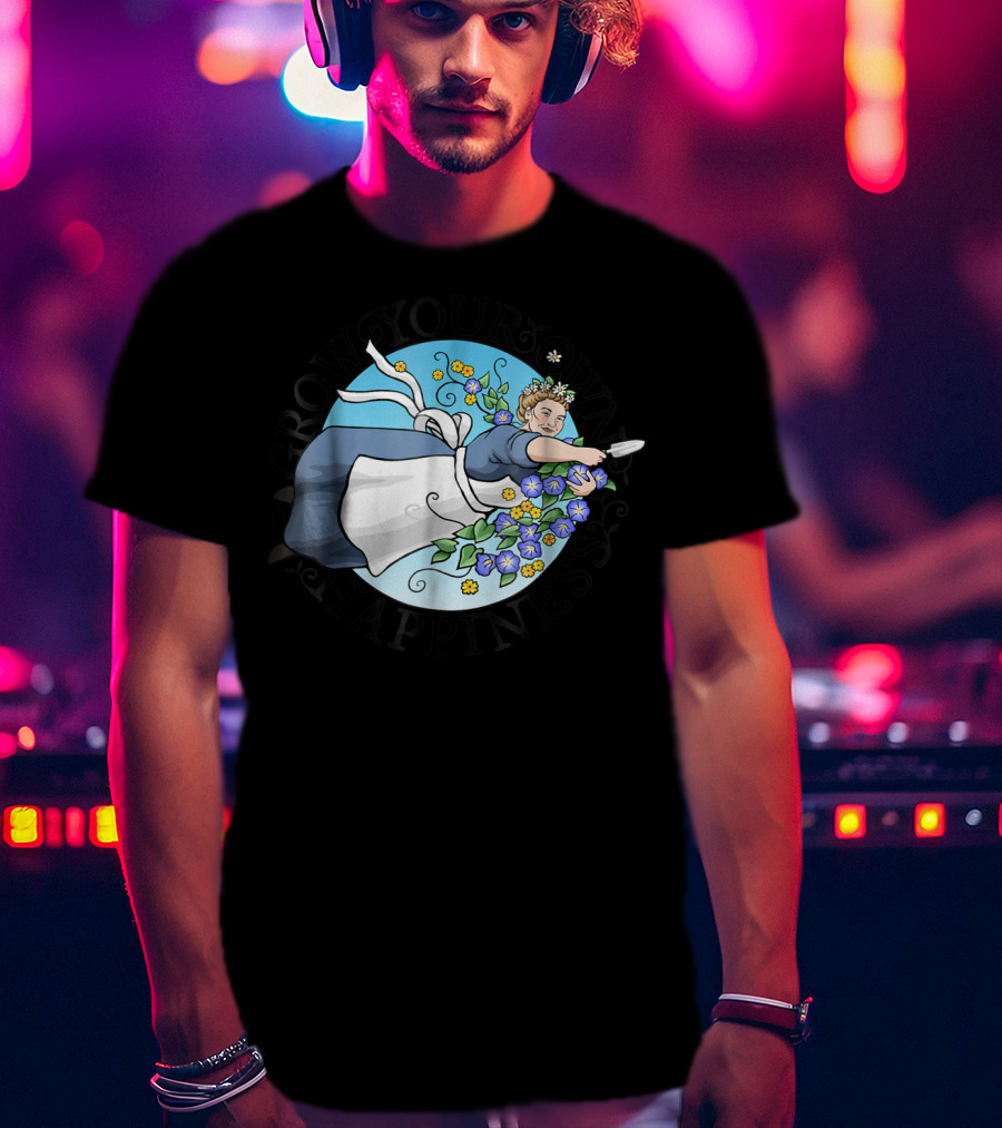 Grow Your Own Happiness Gardening Blossoms T-Shirt