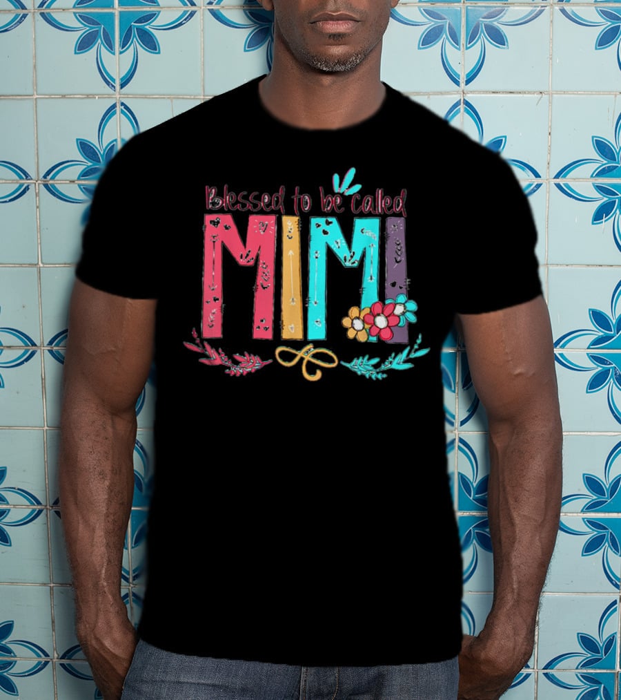 Blessed To Be Called Mimi Colorful Floral Accents T-Shirt