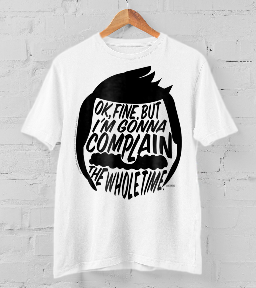 Bob's Burgers OK Fine But I'm Gonna Complain The Whole Time T-Shirt