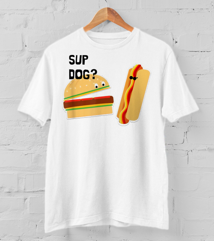 Burger And Hot Dog Sup Dog Funny Conversation T-Shirt