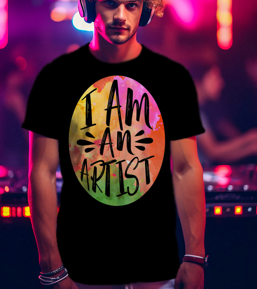 Colorful I Am An Artist Watercolor Paint Splash T-Shirt