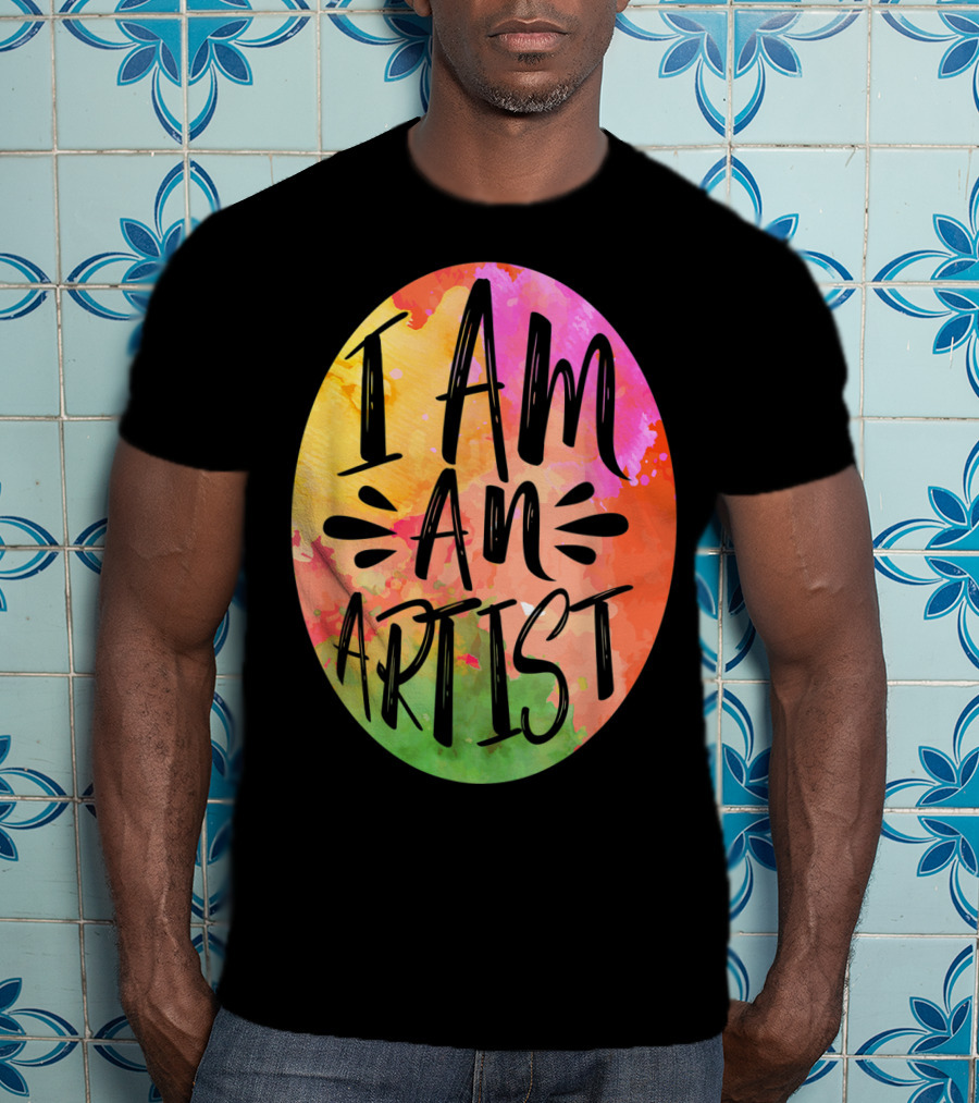 Colorful I Am An Artist Watercolor Paint Splash T-Shirt