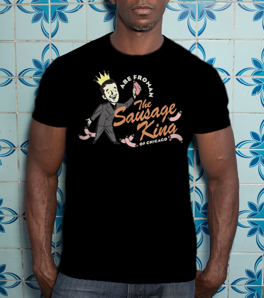 Abe Froman The Sausage King Of Chicago T-Shirt
