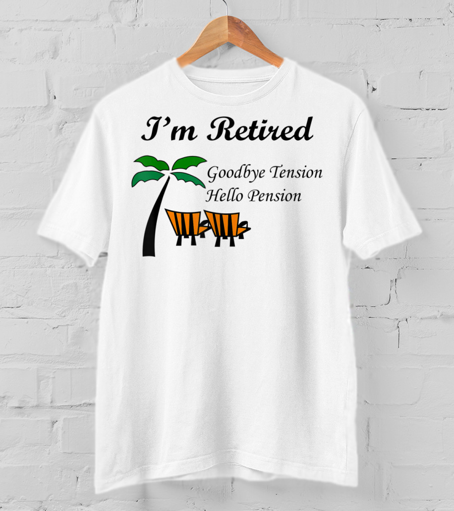 I'm Retired Goodbye Tension Hello Pension Palm Tree Beach Chairs T-Shirt