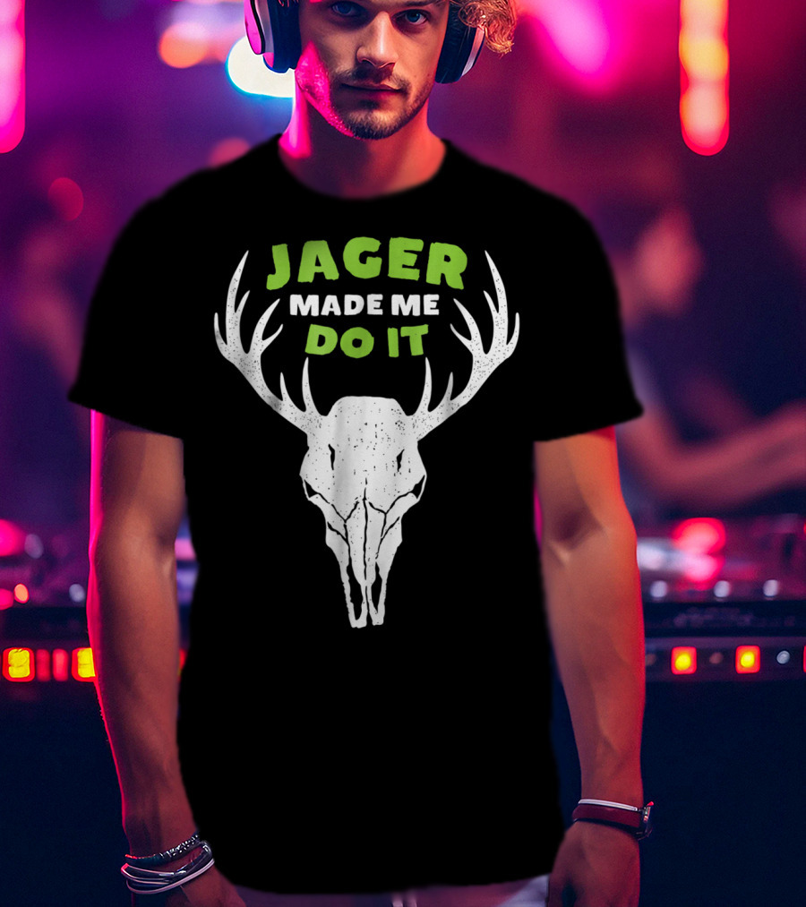 Jager Made Me Do It Funny Deer Antlers Skull T-Shirt
