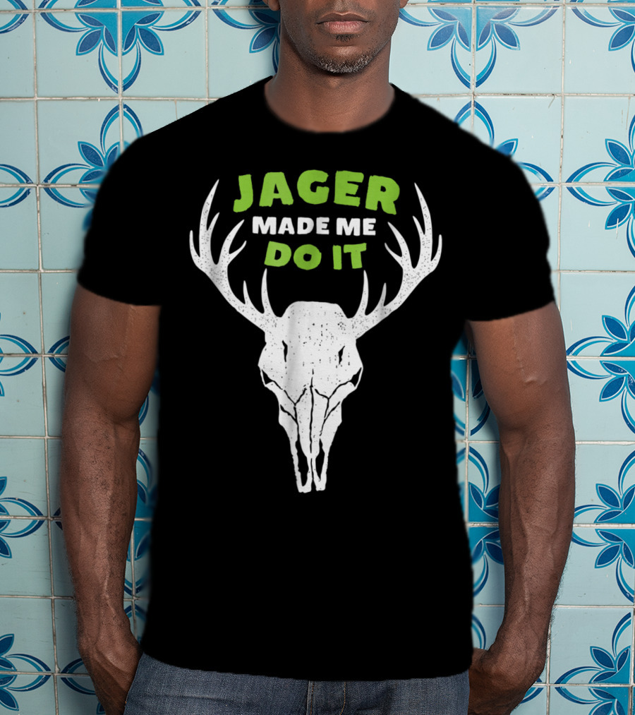 Jager Made Me Do It Funny Deer Antlers Skull T-Shirt