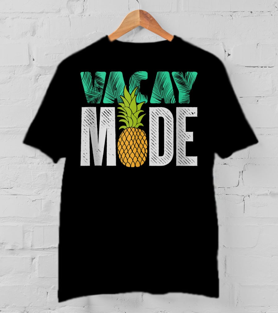 Vacay Mode Funny Pineapple Cool Summer Fruit Berry Lover T-Shirt