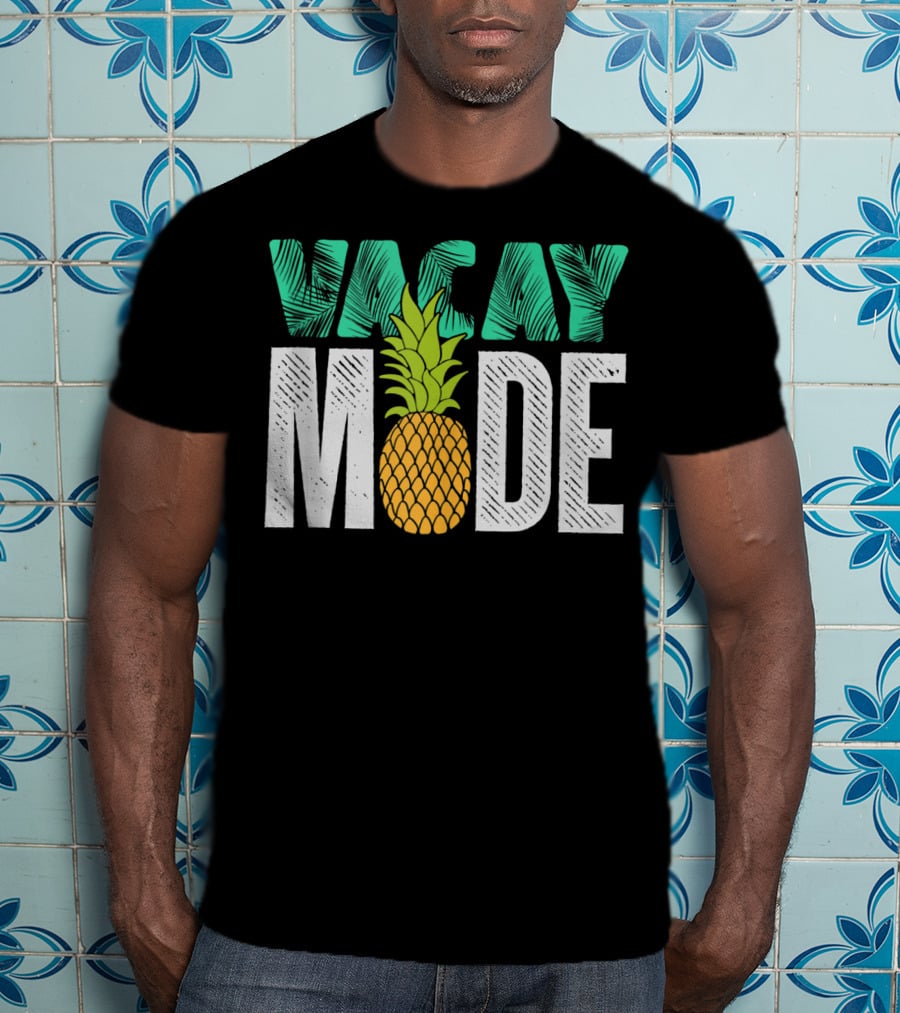 Vacay Mode Funny Pineapple Cool Summer Fruit Berry Lover T-Shirt