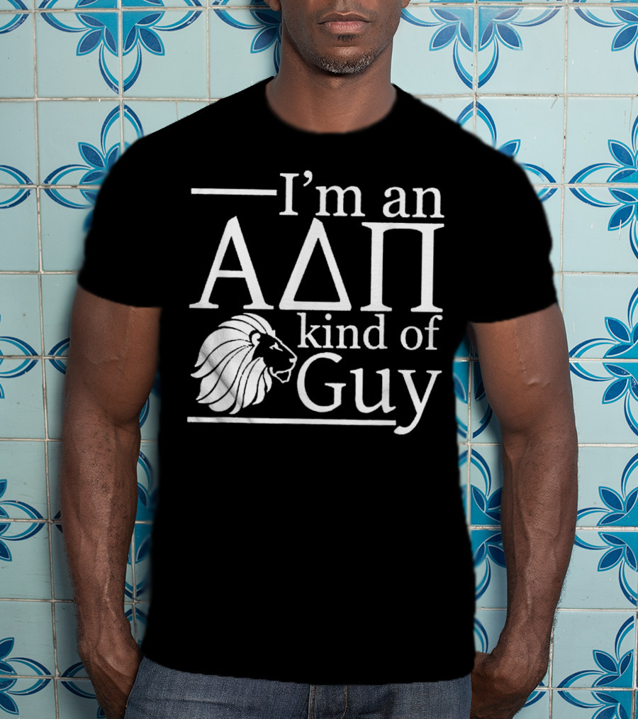 ADPi Alpha Delta Pi I'm An ADPi Kind Of Guy Lion T-Shirt