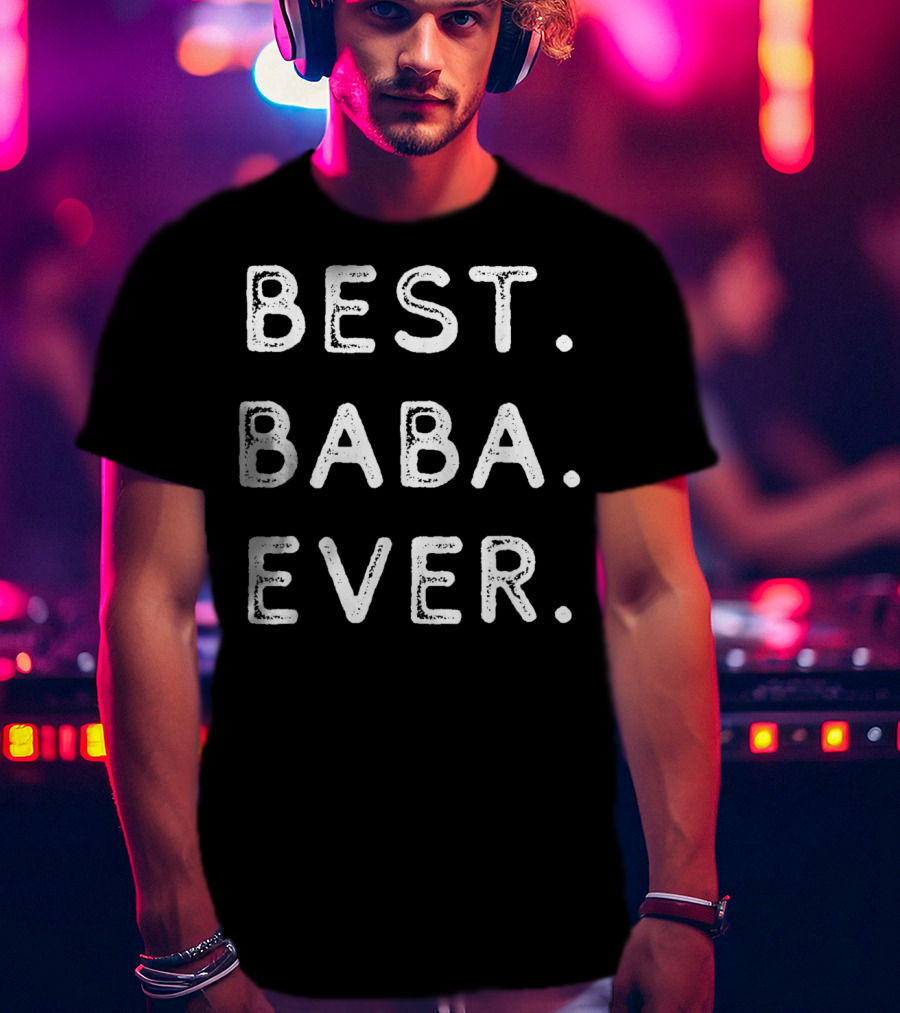 Best Baba Ever Grandpa T-Shirt