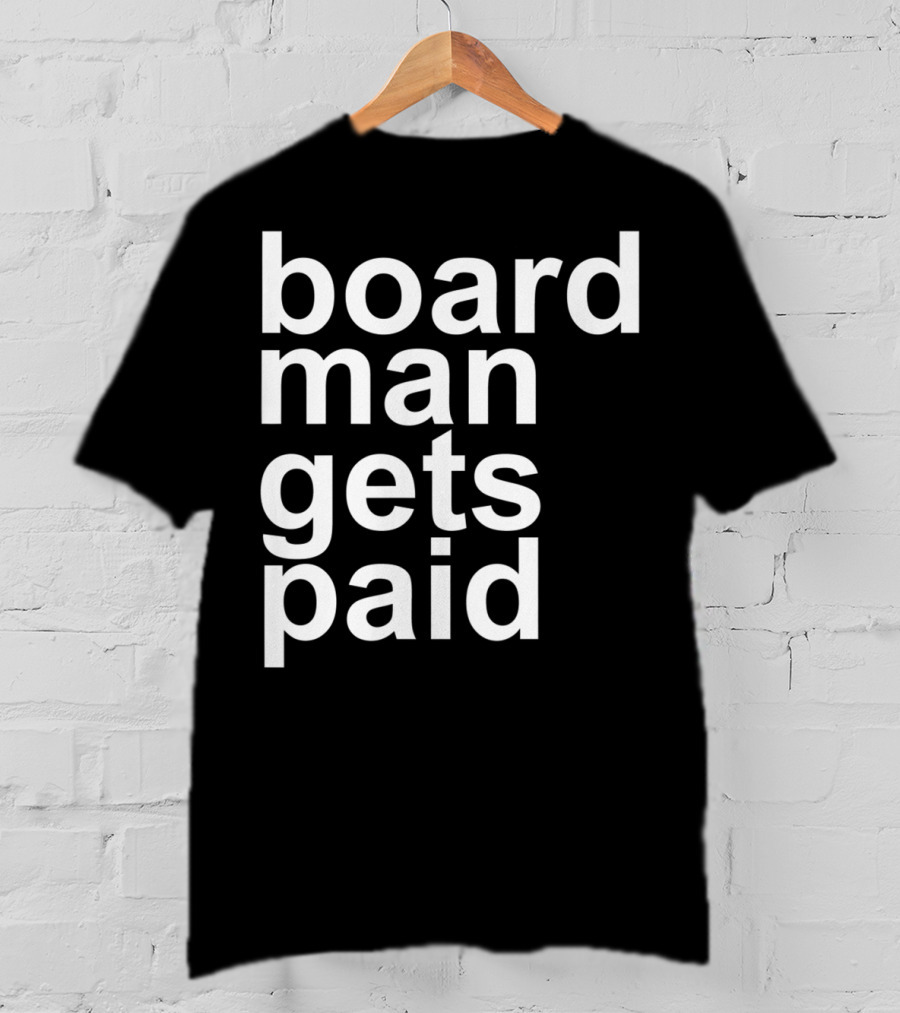 Board Man Gets Paid Funny Rebound Basketball T-Shirt