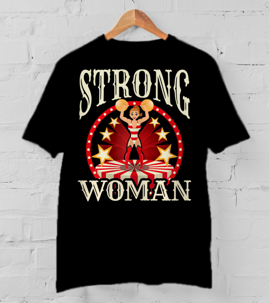 Circus Strong Woman Lifting Weights T-Shirt
