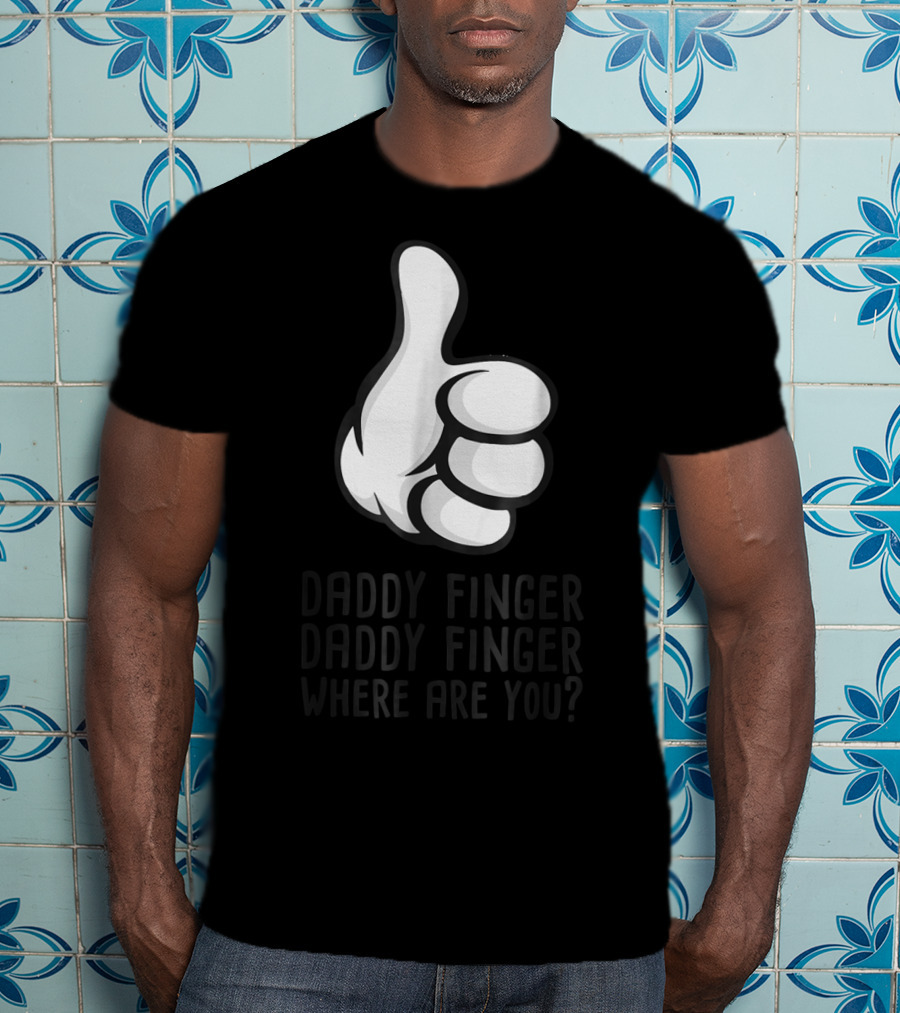 Daddy Finger Daddy Finger Where Are You Thumbs Up Cartoon T-Shirt