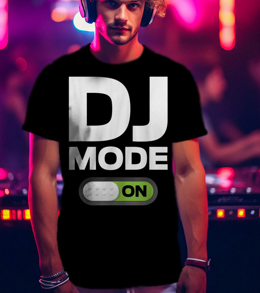 DJ Mode On Clothing For Disc Jockeys With Switch T-Shirt