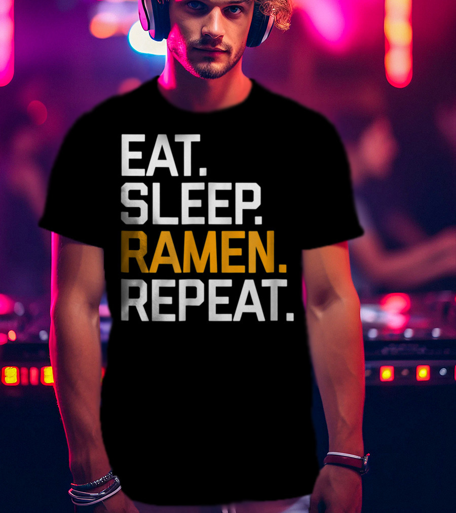 Eat Sleep Ramen Repeat Funny Foodie Noodles Asian T-Shirt