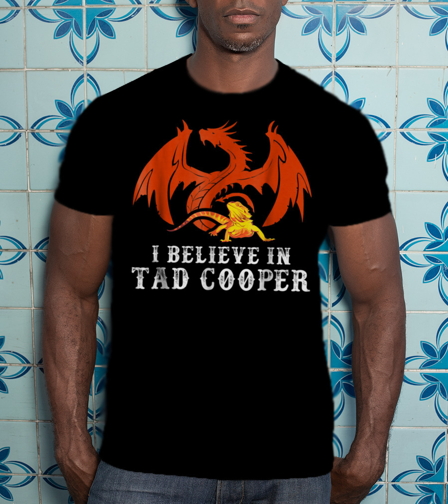 I Believe In Tad Cooper Dragon And Lizard Fantasy T-Shirt