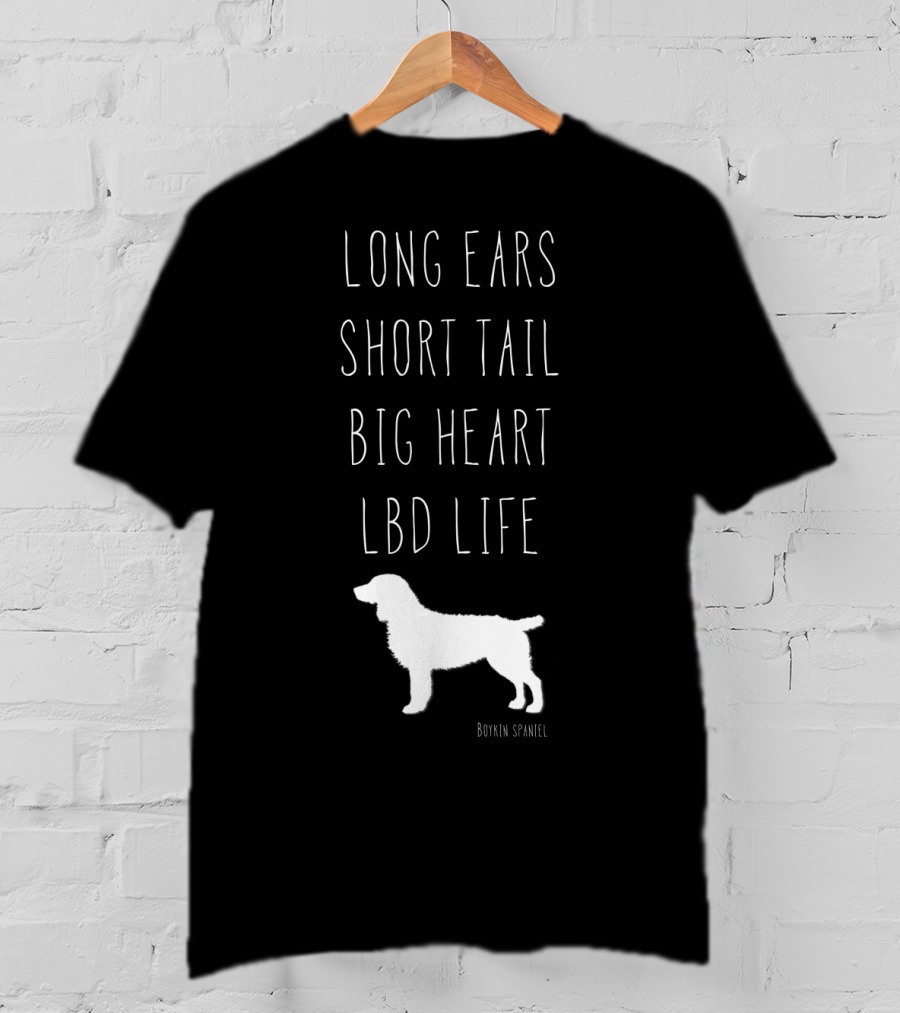 Long Ears Short Tail Big Heart LBD Life Boykin Spaniel T-Shirt