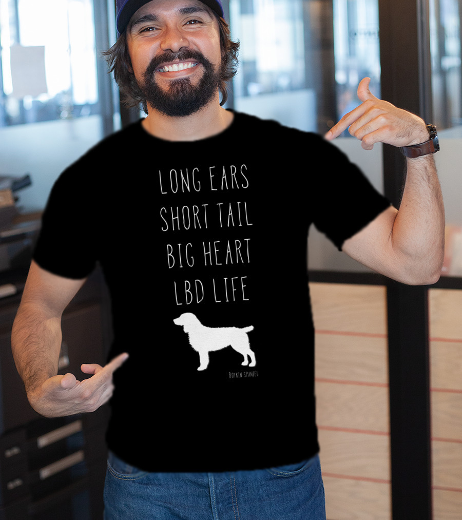 Long Ears Short Tail Big Heart LBD Life Boykin Spaniel T-Shirt