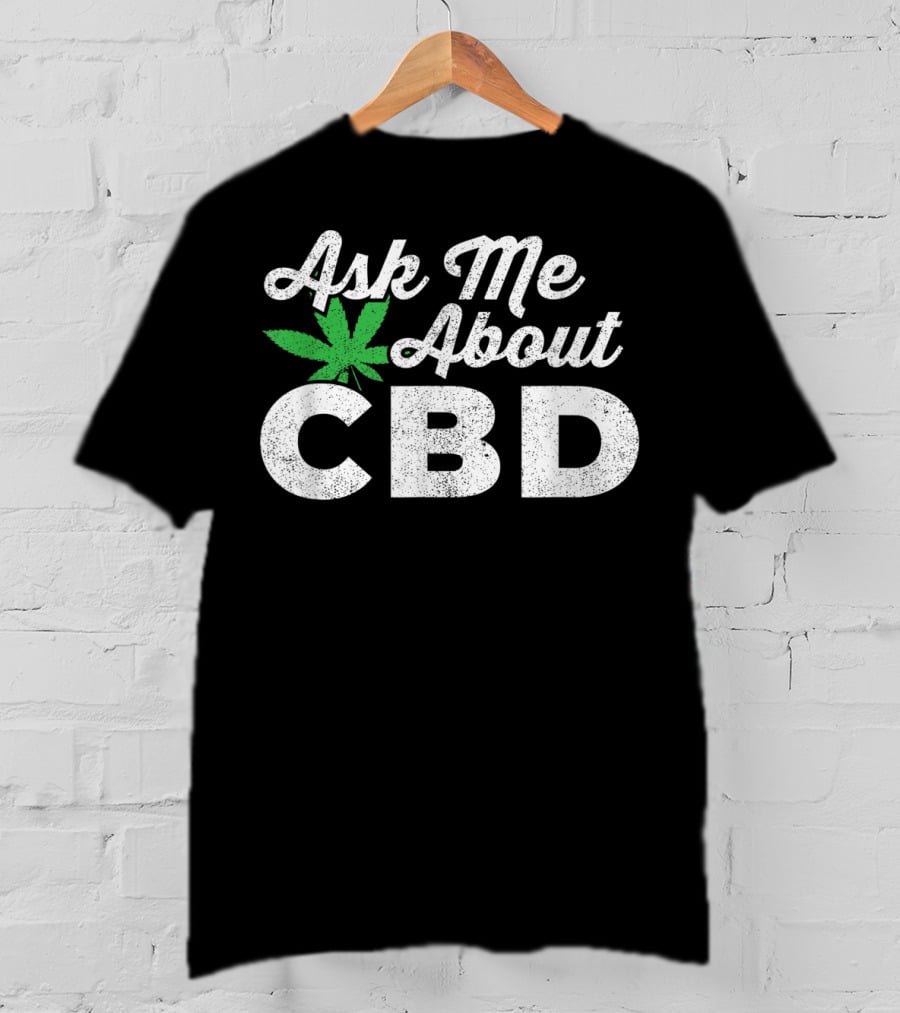 Ask Me About CBD Oil Leaf T-Shirt