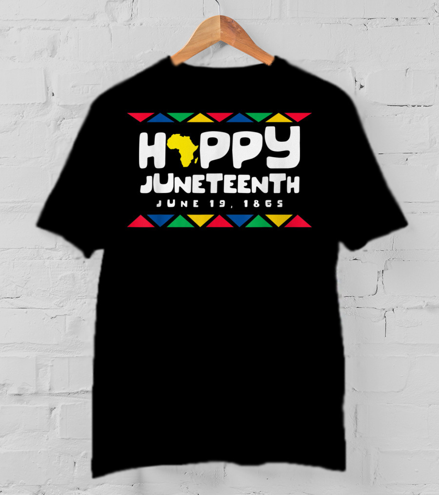 Happy Juneteenth June 19 1865 Emancipation Day Freedom Day T-Shirt