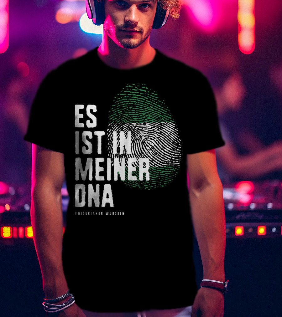Es Ist In Meiner DNA Nigeria Flag #Nigerianer Wurzeln T-Shirt