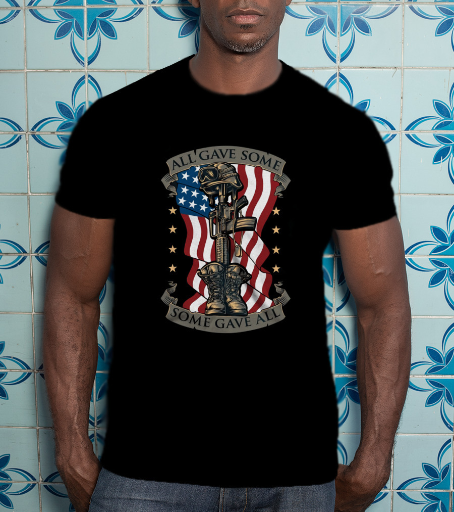 All Gave Some Some Gave All Military Tribute With Flag And Rifle Symbolism T-Shirt