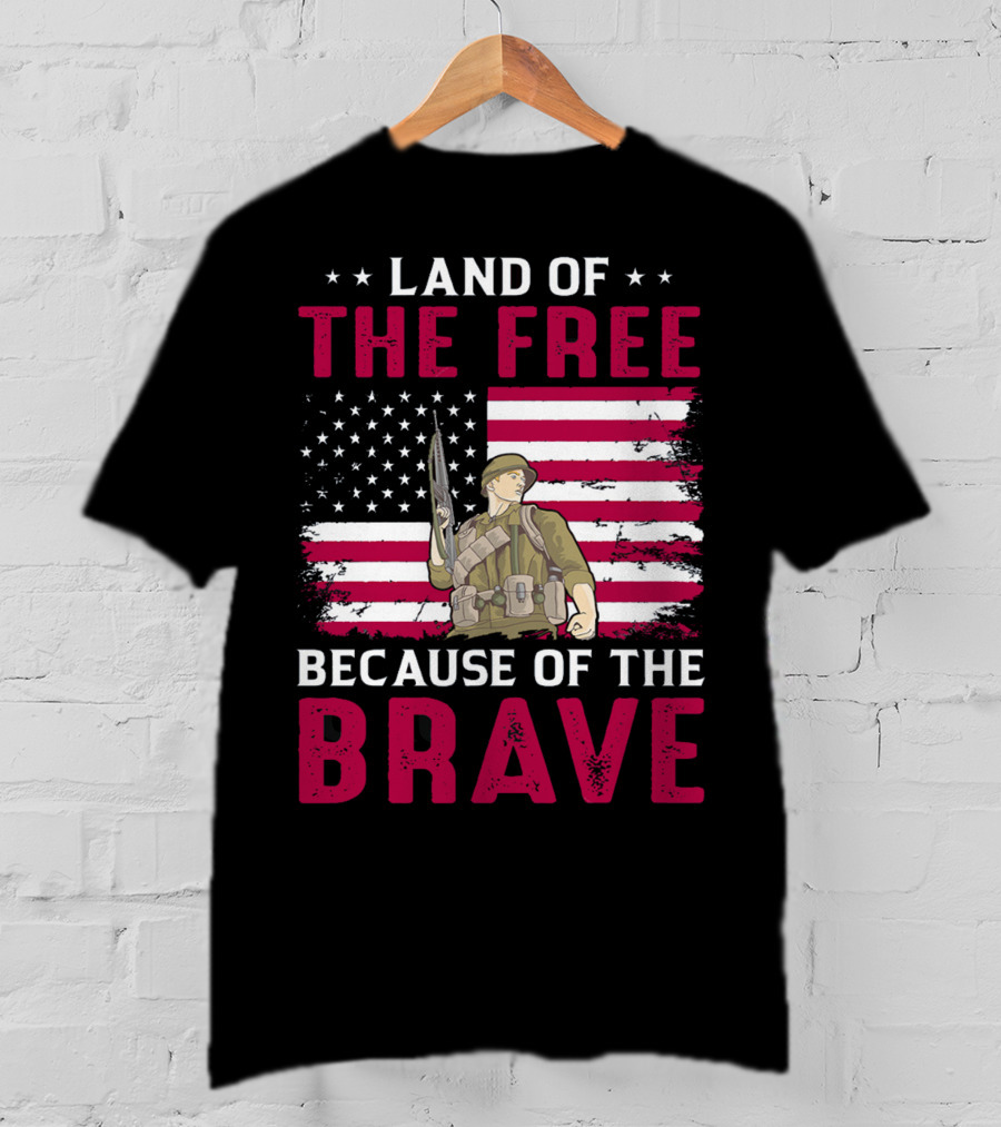 Land Of The Free Because Of The Brave American Flag Soldier T-Shirt