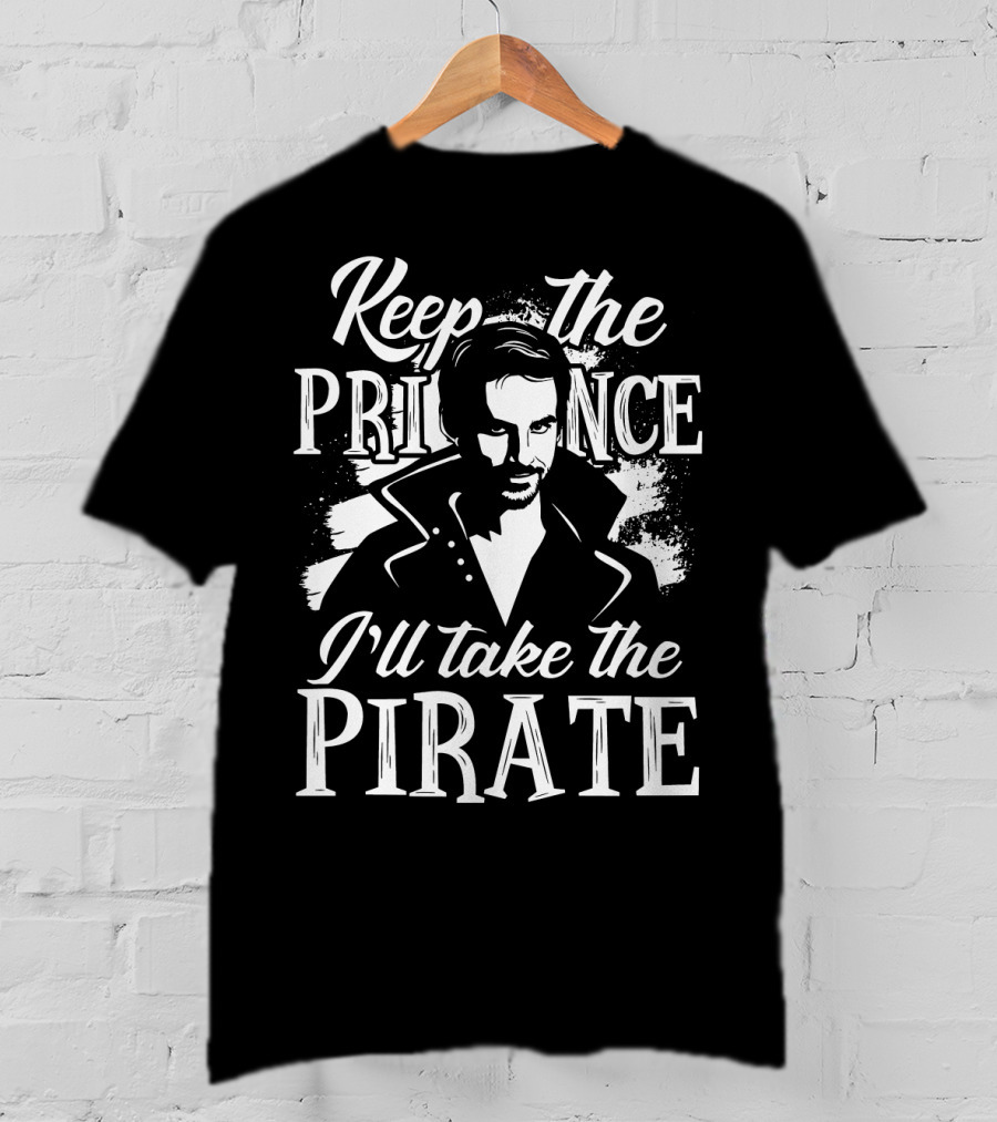 Keep The Prince I'll Take The Pirate T-Shirt