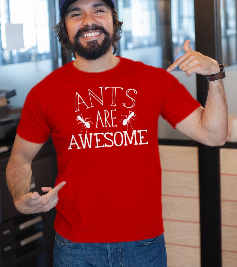 Ants Are Awesome T-Shirt
