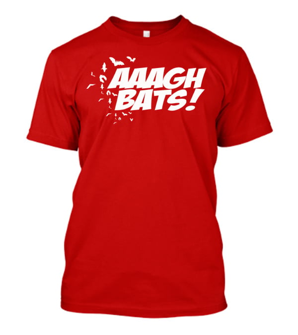 AAAGH BATS T-Shirt