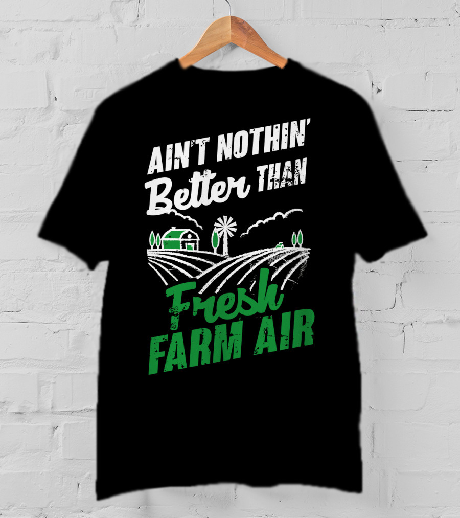 Ain't Nothin' Better Than Fresh Farm Air With Farmhouse And Windmill T-Shirt