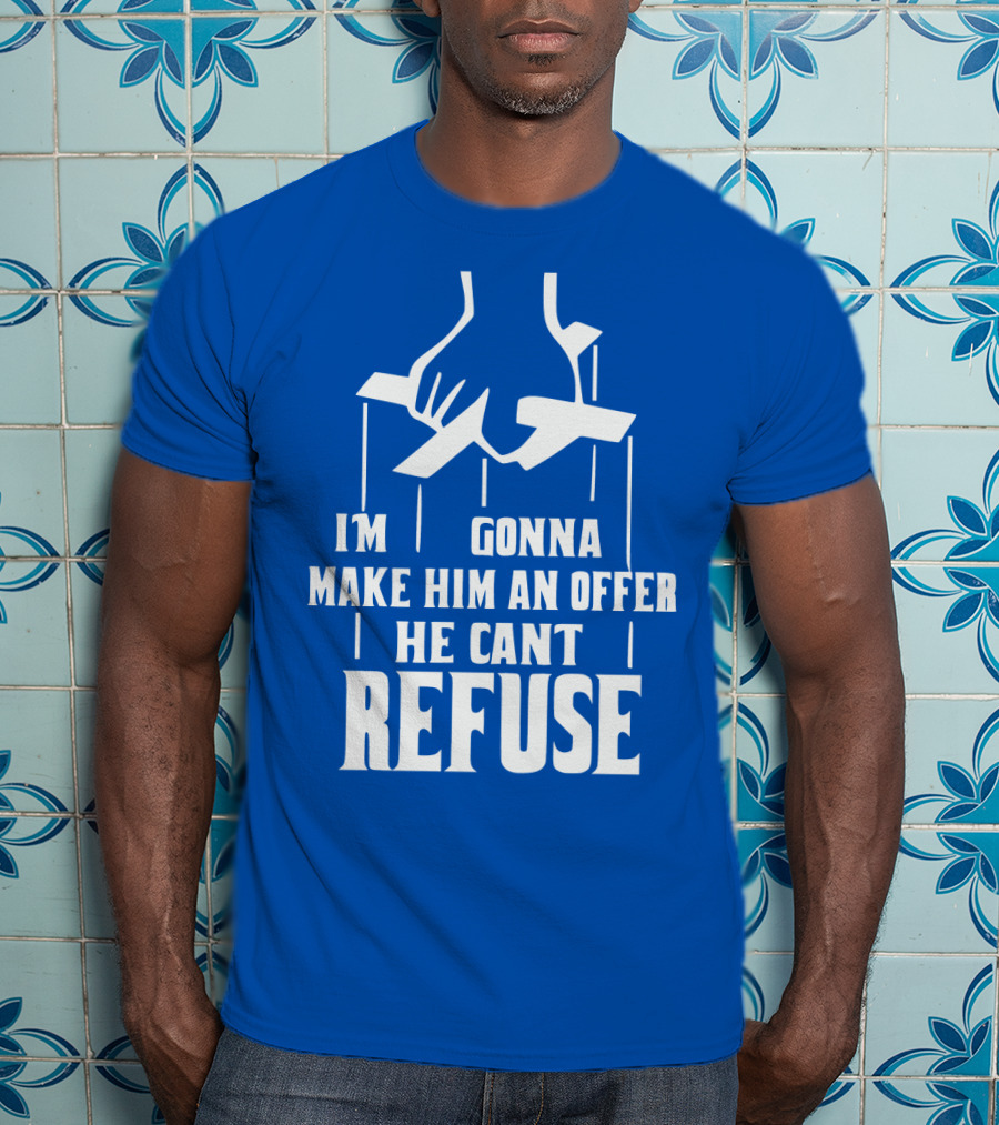 Make Him An Offer He Can't Refuse Puppet Strings T-Shirt