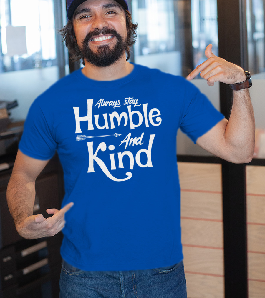 Always Stay Humble And Kind Arrow Motif T-Shirt