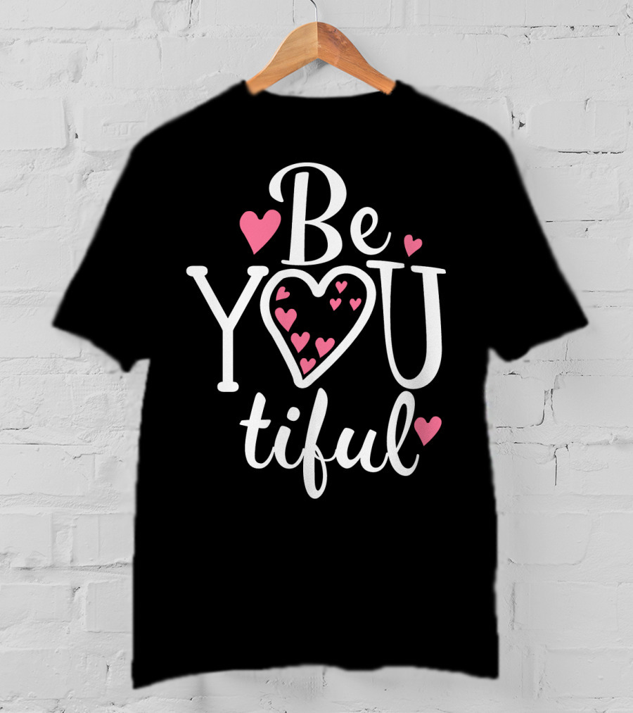 Be YouTiful Heart Pink Love Typography T-Shirt