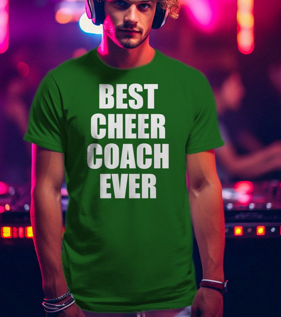 Best Cheer Coach Ever T-Shirt