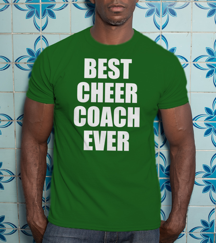 Best Cheer Coach Ever T-Shirt