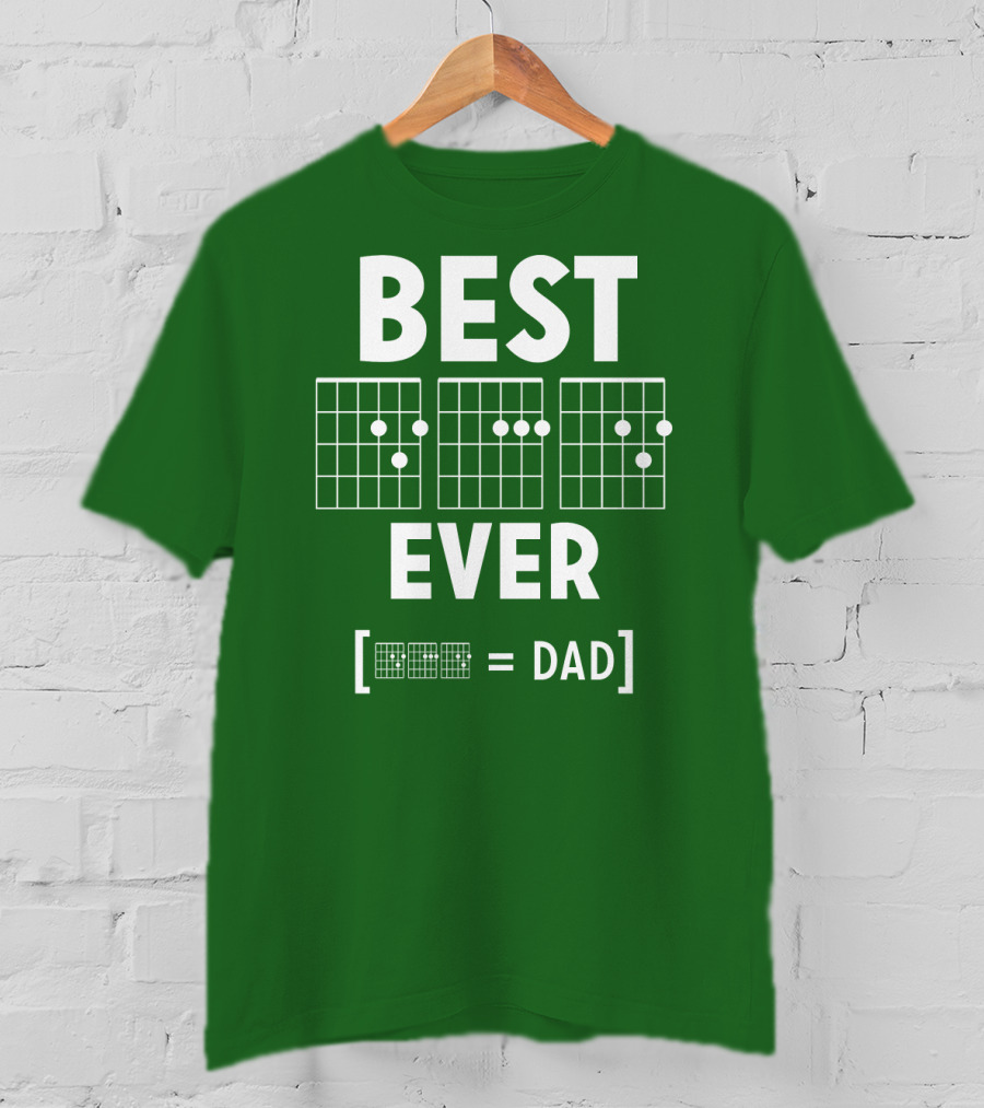 BEST EVER [CHORD = DAD] T-Shirt