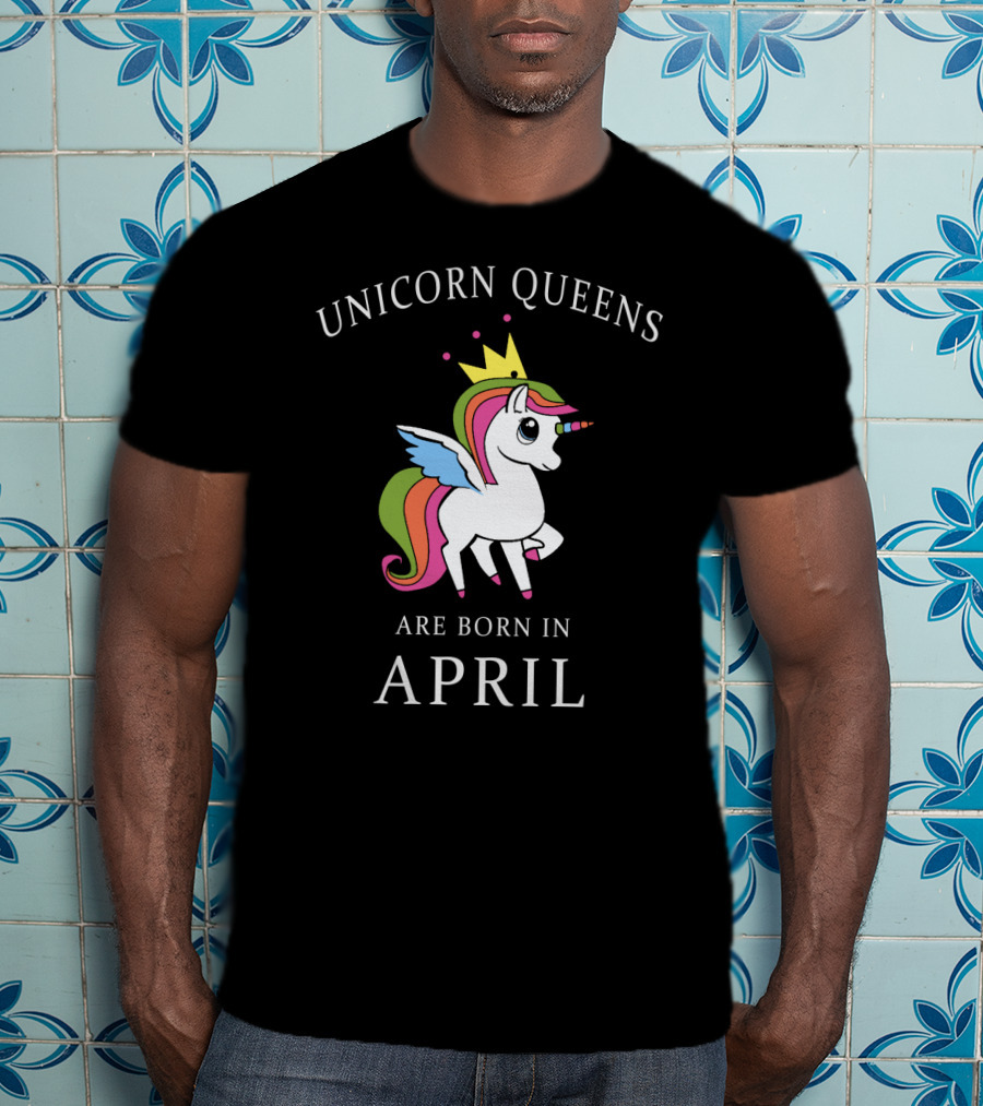 Unicorn Queens With Crown And Rainbow Born In April Magic T-Shirt