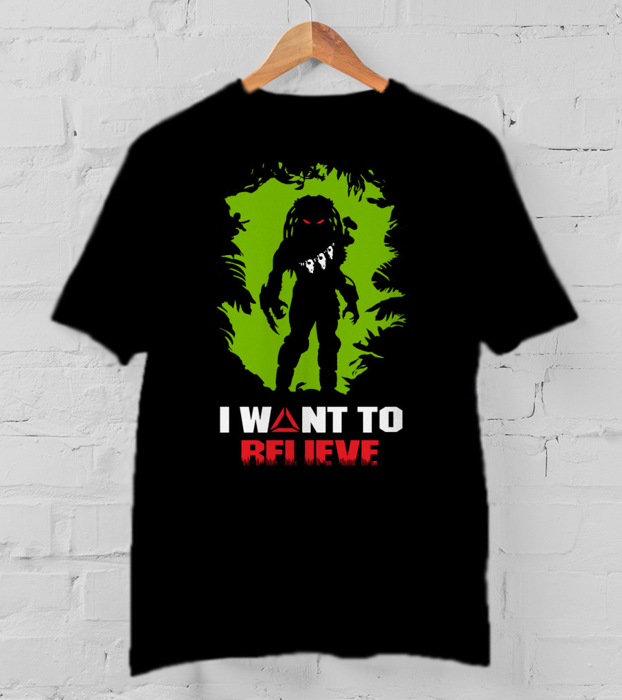 I Want To Believe Cazador De Hombres Predator T-Shirt