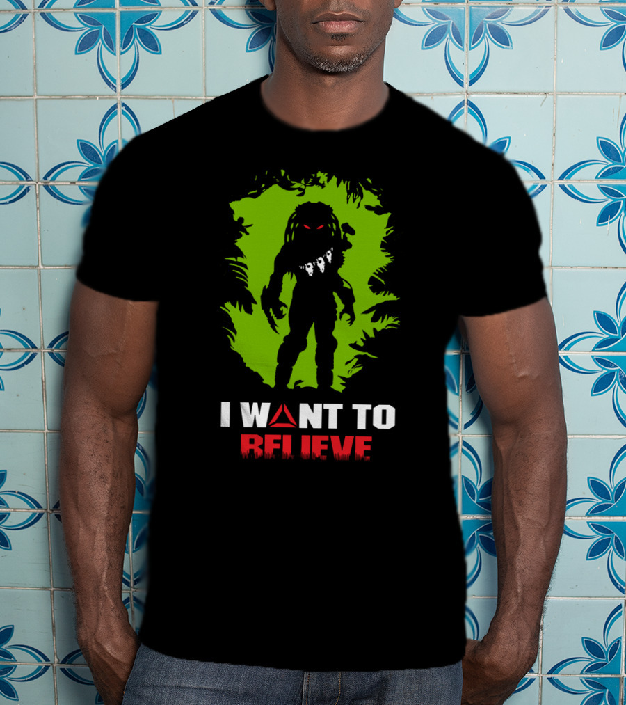 I Want To Believe Cazador De Hombres Predator T-Shirt