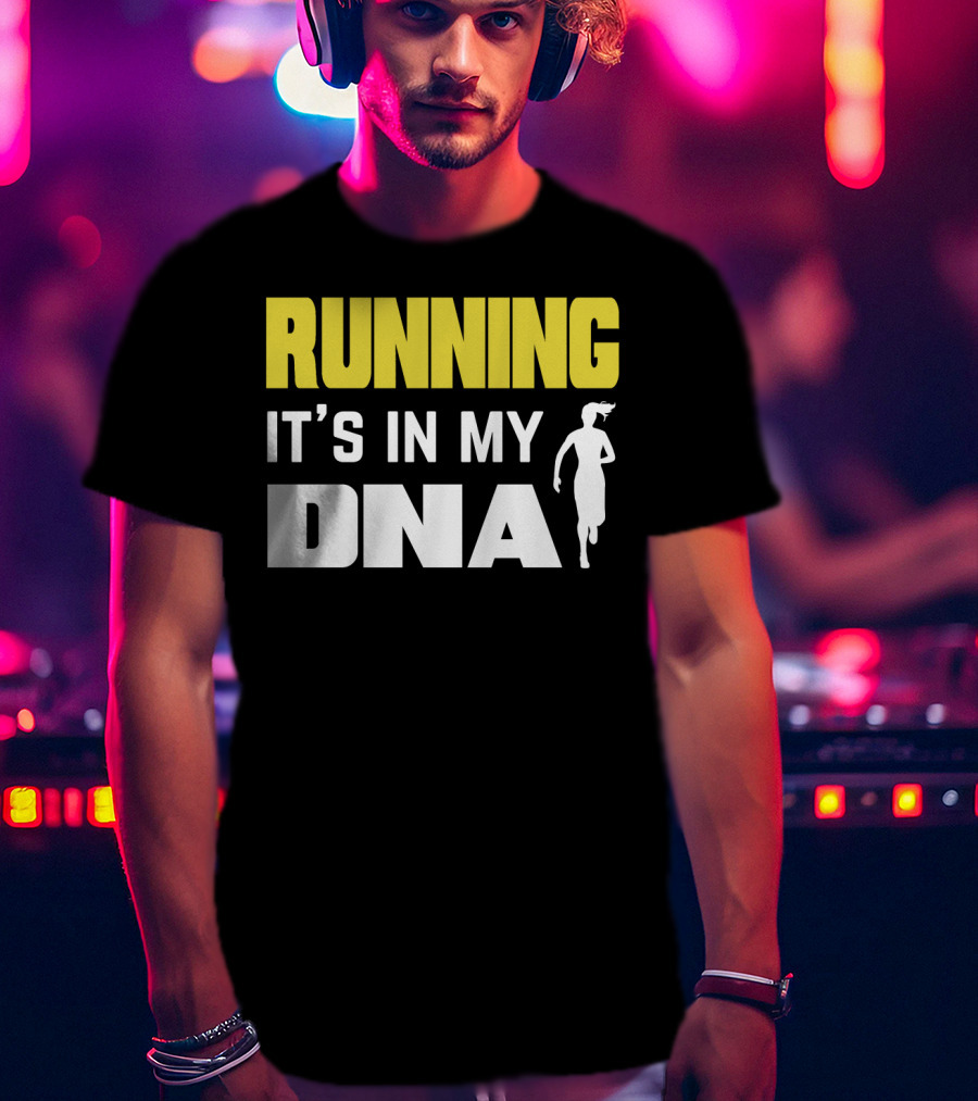 Running It’s IN My Dna T-Shirt