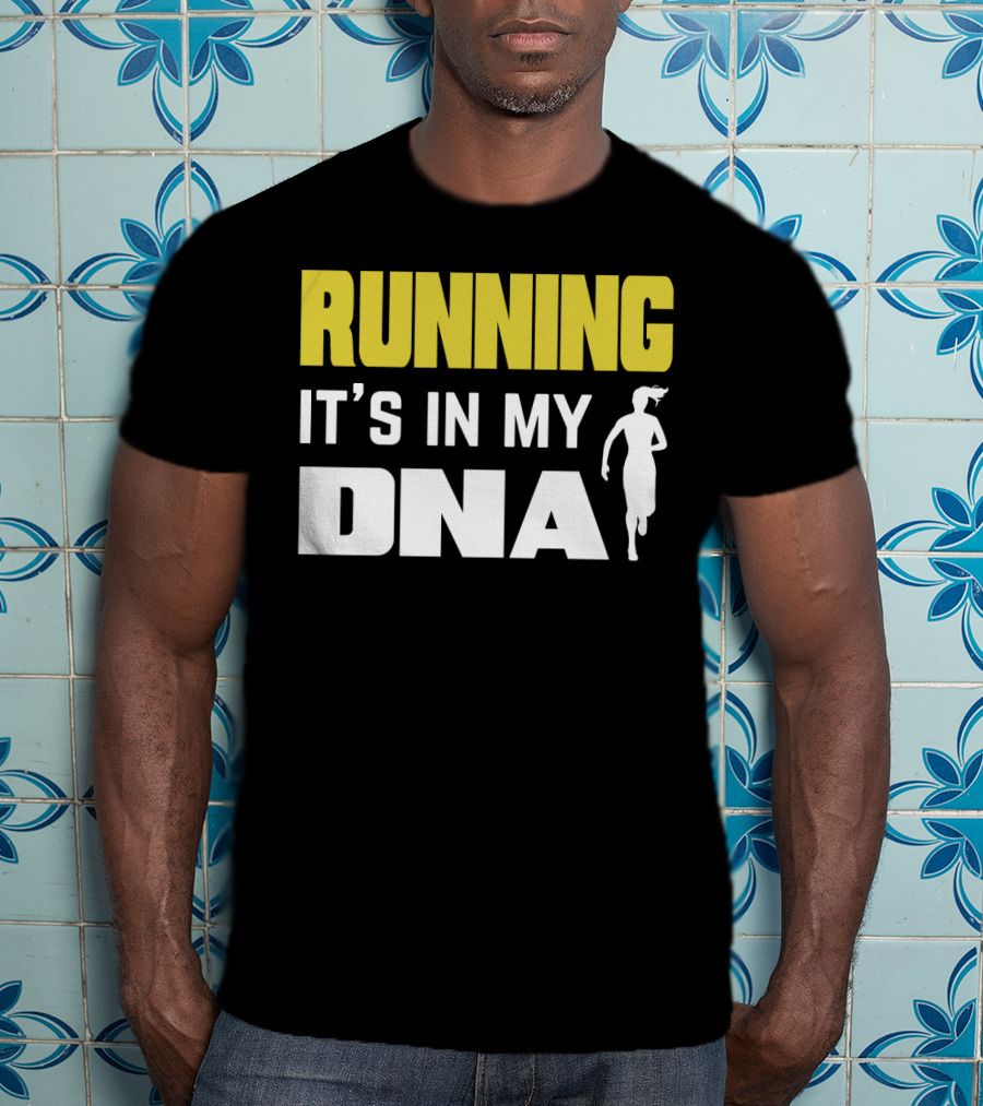 Running It’s IN My Dna T-Shirt