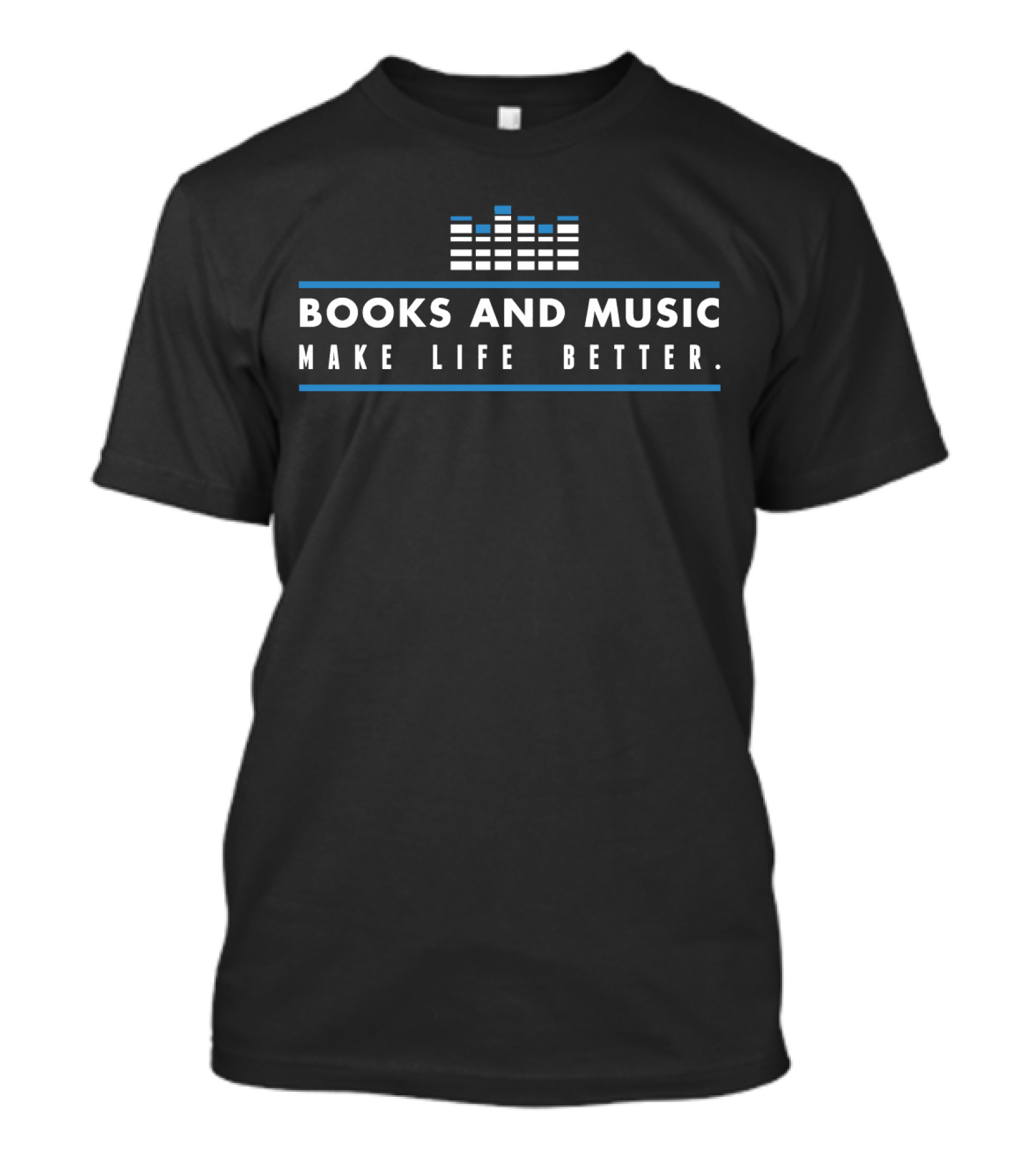 Books And Music Make Life Better Equalizer T-Shirt