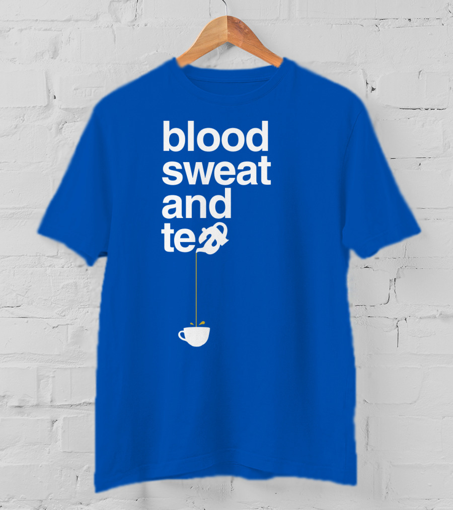 Blood Sweat And Tea Teapot To Cup Pouring T-Shirt