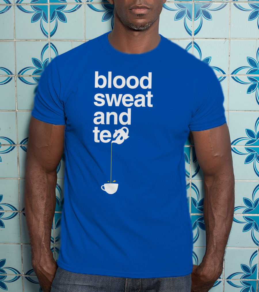 Blood Sweat And Tea Teapot To Cup Pouring T-Shirt