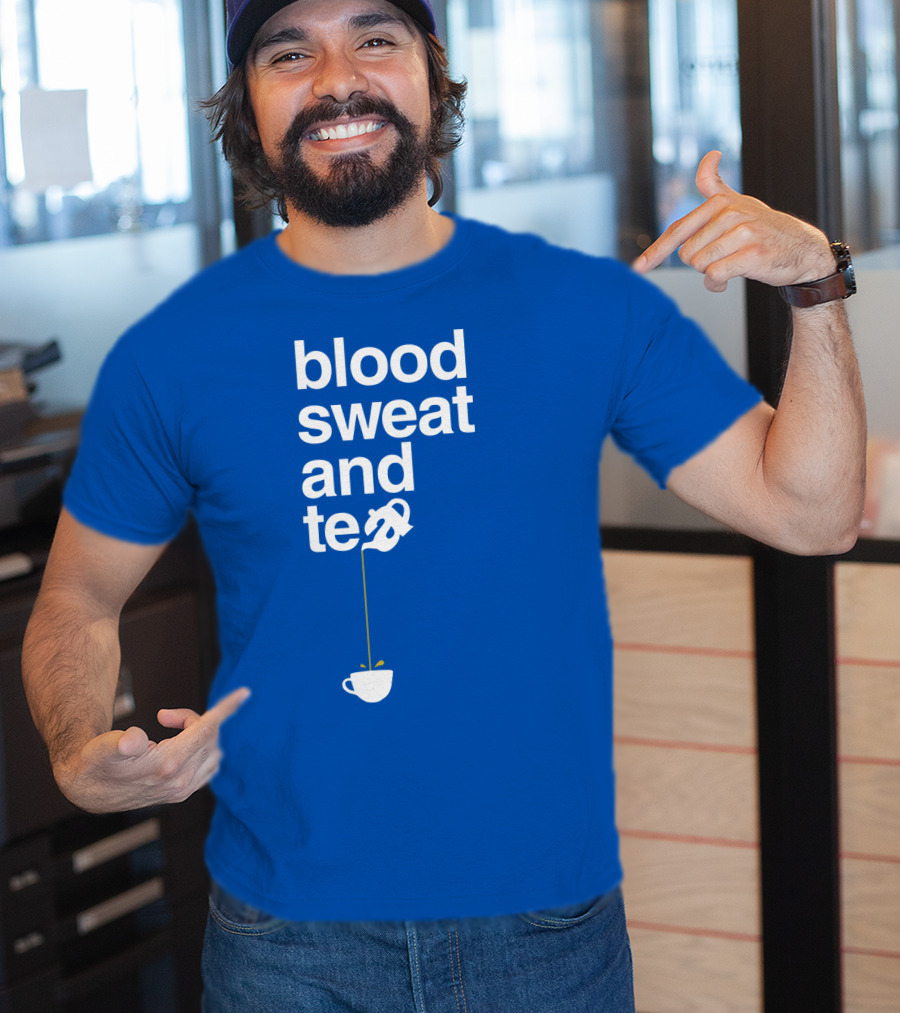 Blood Sweat And Tea Teapot To Cup Pouring T-Shirt